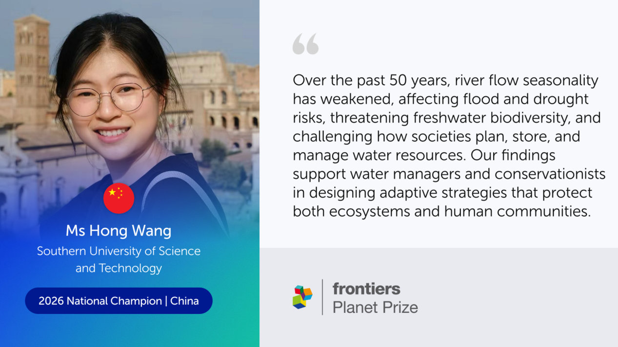 SUSTech 2025 Graduate Hong WANG Named China National Champion of the 2026 Frontiers Planet Prize